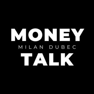 MONEY TALK MILAN DUBEC