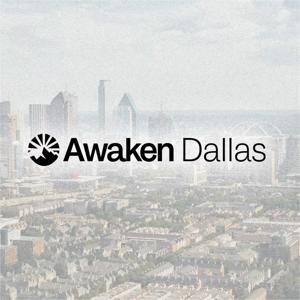 Awaken Dallas Podcast