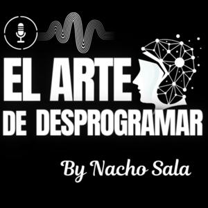 El Arte De Desprogramar By Nacho Sala