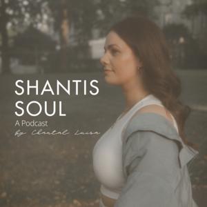 SHANTIS SOUL Podcast