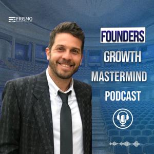 Founders Growth Mastermind Podcast