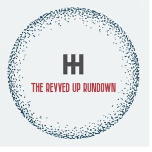 The Revved Up Rundown