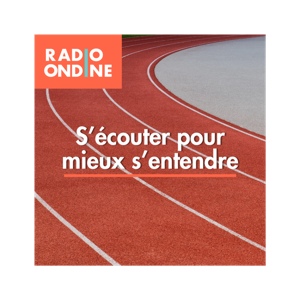 S'ÉCOUTER POUR MIEUX S'ENTENDRE