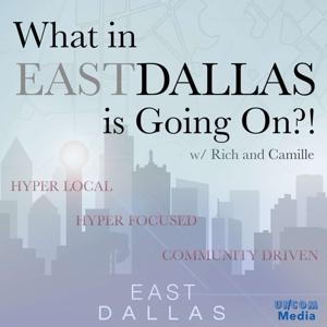 What in East Dallas is Going On?!