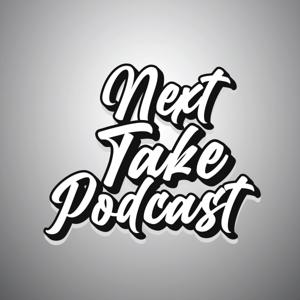 Next Take Podcast