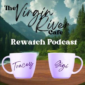The Virgin River Cafe Rewatch Podcast