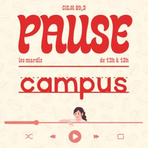 CISM 89.3 : Pause Campus