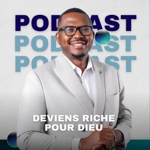DEVENIR RICHE POUR DIEU