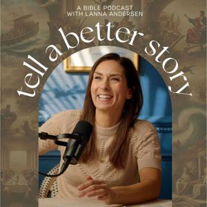 Tell a Better Story Podcast: Christian Women's Bible Study