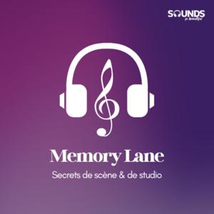 Memory Lane : Secrets de Scène & de Studio