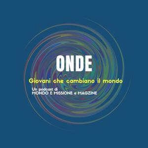 Onde. Giovani che cambiano il mondo