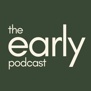 The Early Podcast