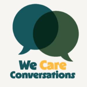 We Care Conversations