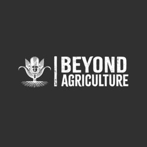 Beyond Agriculture