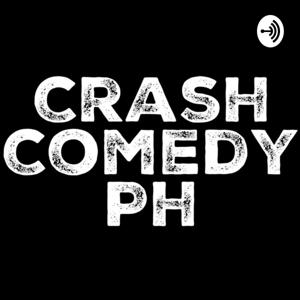Crash Comedy PH Podcast