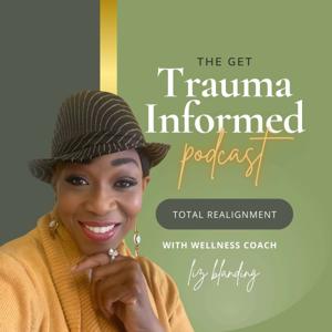 Get Trauma Informed Podcast