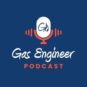 Gas Engineer Podcast
