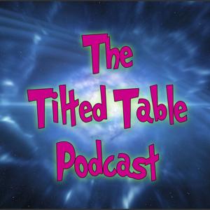 The Tilted Table Podcast