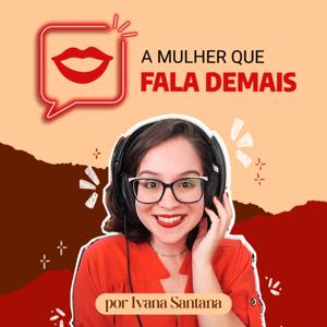 A Mulher Que Fala Demais
