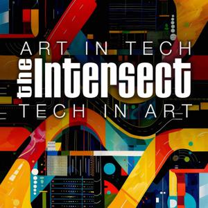 The Intersect of Tech and Art