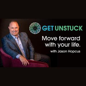 Get Unstuck. Move Forward with Your Life.