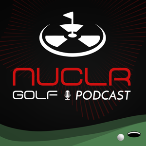 NUCLR GOLF Podcast