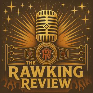 The Rawking Review Podcast