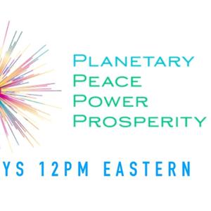 Planetary Peace, Power & Prosperity