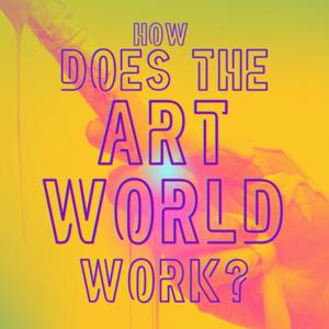 How Does the Art World Work?