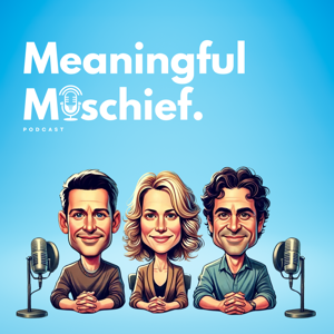 Meaningful Mischief