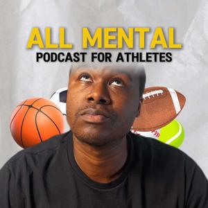 All Mental Podcast For Athletes