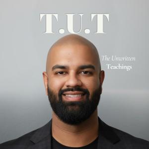 T.U.T — The Unwritten Teachings