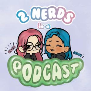 2 Nerds in a Podcast
