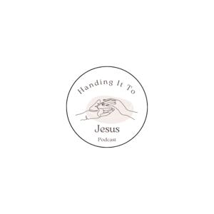 Handing It To Jesus