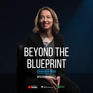 Beyond the Blueprint