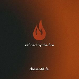 refined by the fire