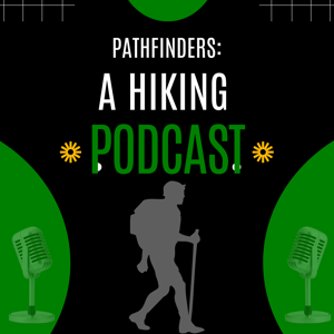 Pathfinders: A Hiking Podcast with Brian