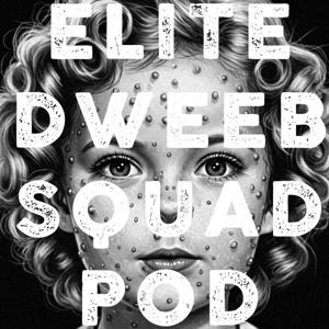 Elite Dweeb Squad Pod