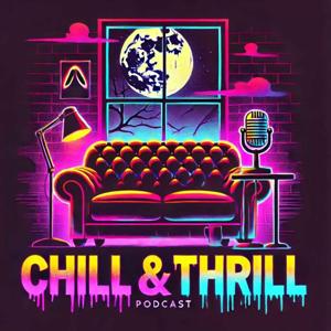 Chill and Thrill
