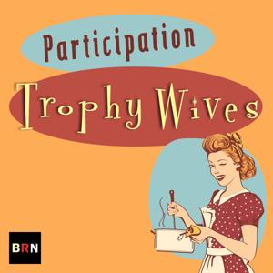 Participation Trophy Wives