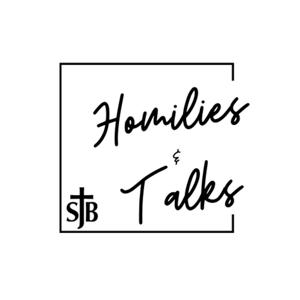 Homilies and Talks