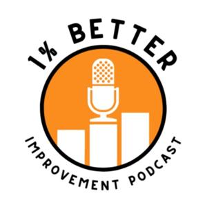 1% Better Improvement Podcast
