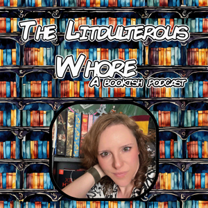 The Litdulterous Whore - A Podcast with Stacey Wright