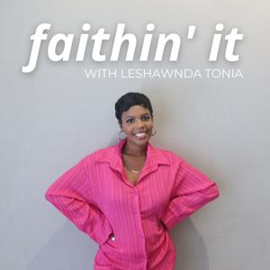 Faithin' It