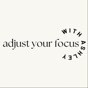 Adjust Your Focus