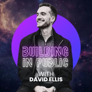 Building in Public with David Ellis