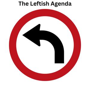 The Leftish Agenda