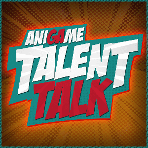 Anigame Talent Talk