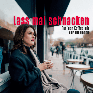 Lass mal schnacken - Auf 'nen Kaffee mit der Hinzmann