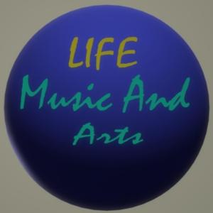 Life— Music And Arts (audio blogs)
